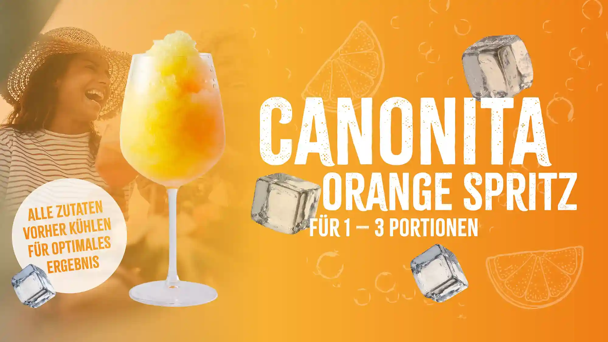 Rezept_Slushi-Canonita Glas Orangenschorle mit Eiswürfeln auf orangefarbenem Hintergrund; Text: "Canonita Orangenschorle für 1-3 Portionen" mit dem Hinweis, die Zutaten vorher zu kühlen.